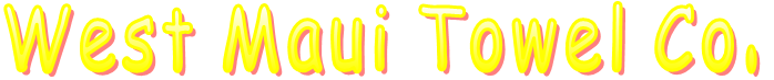 West Maui Towel Co.